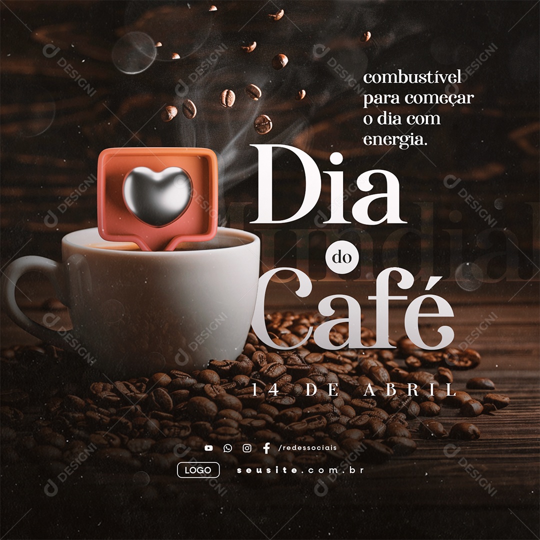 Dia Mundial do Café 14 de Abril Combustível para Começar o Dia Social Media PSD Editável