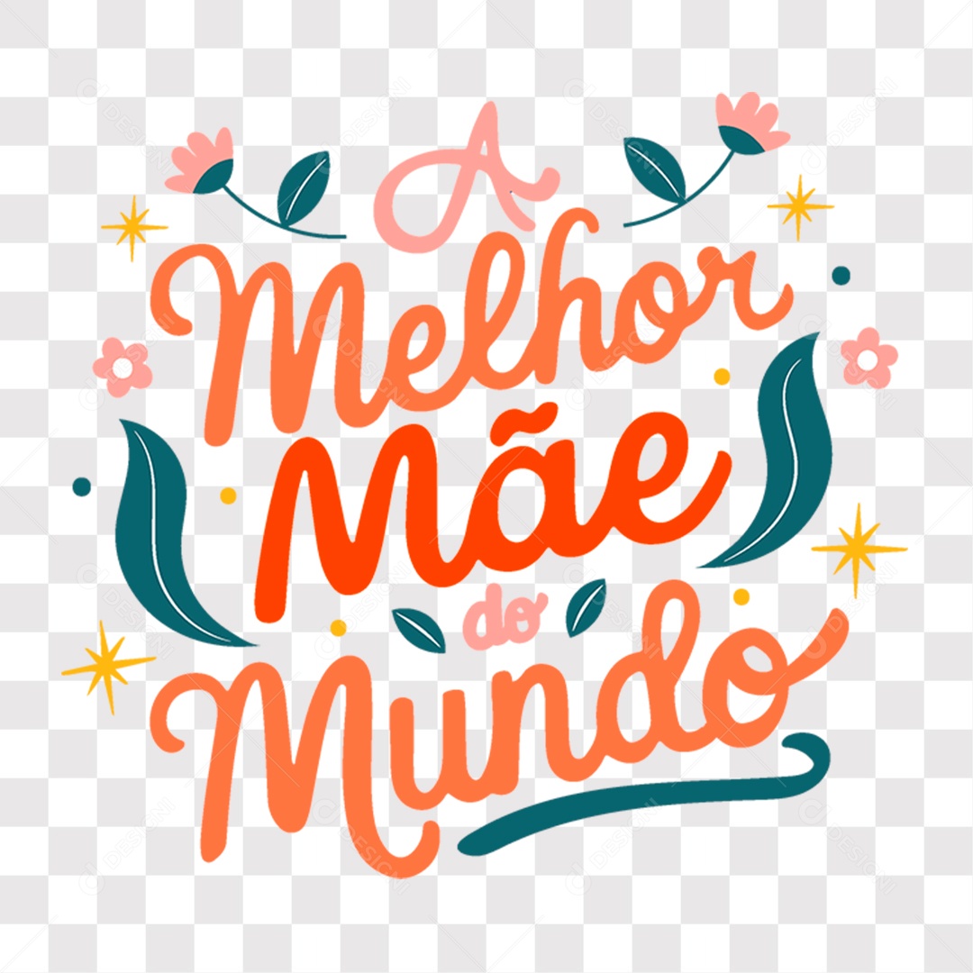 Lettering Dia das Mães A Melhor Mãe do Mundo EPS + PNG