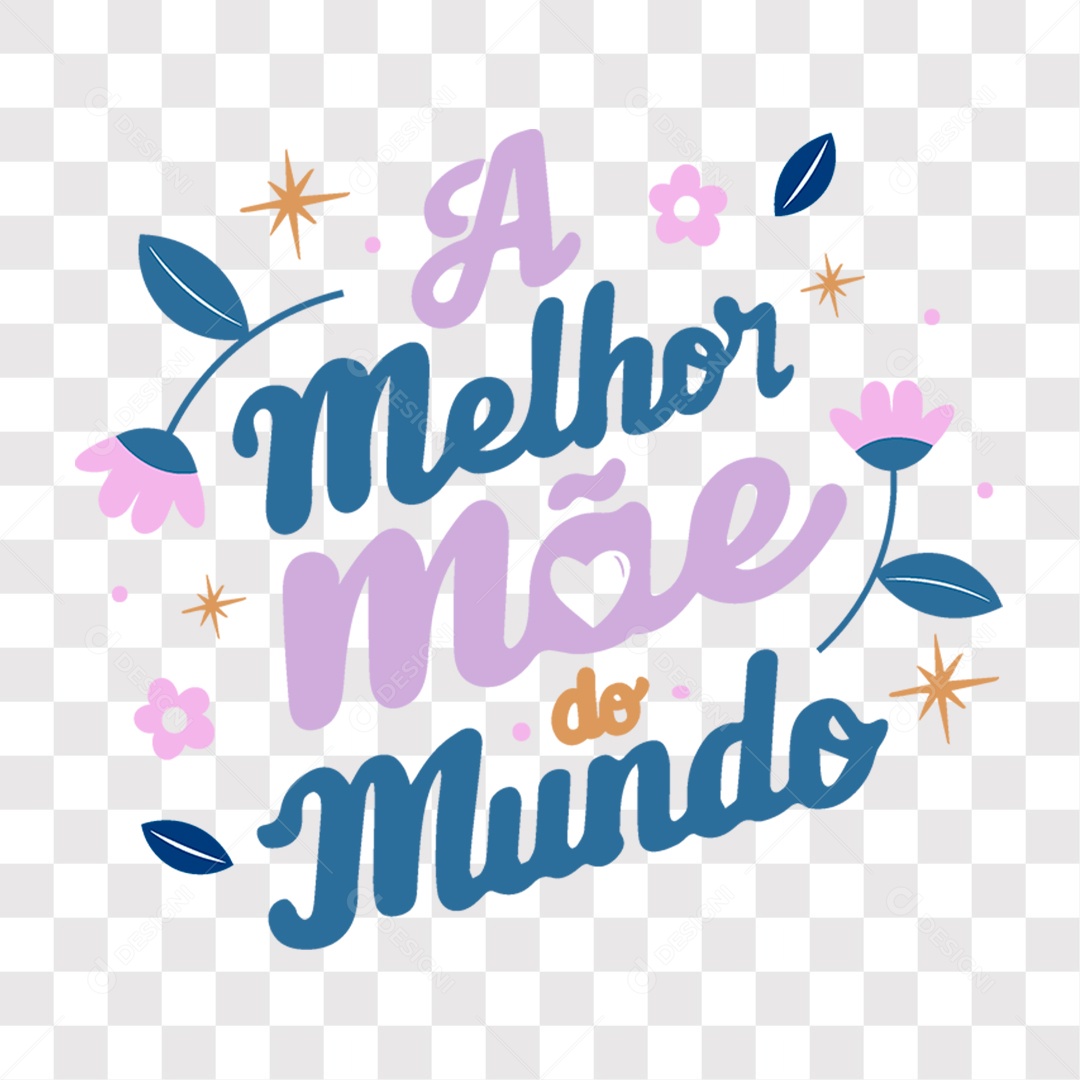 Lettering Dia das Mães A Melhor Mãe do Mundo EPS + PNG