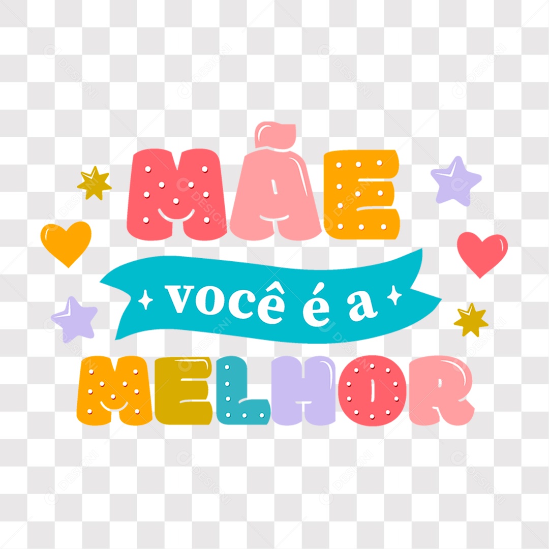 Lettering Dia das Mães Mãe Você é a Melhor EPS + PNG