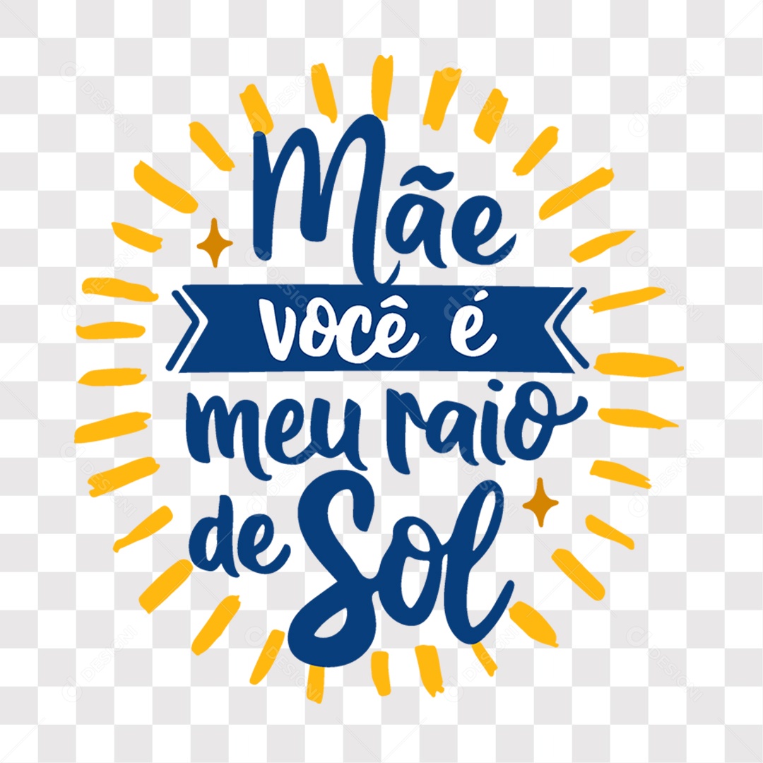 Lettering Dia das Mães Mãe Você é Meu Raio de Sol EPS + PNG