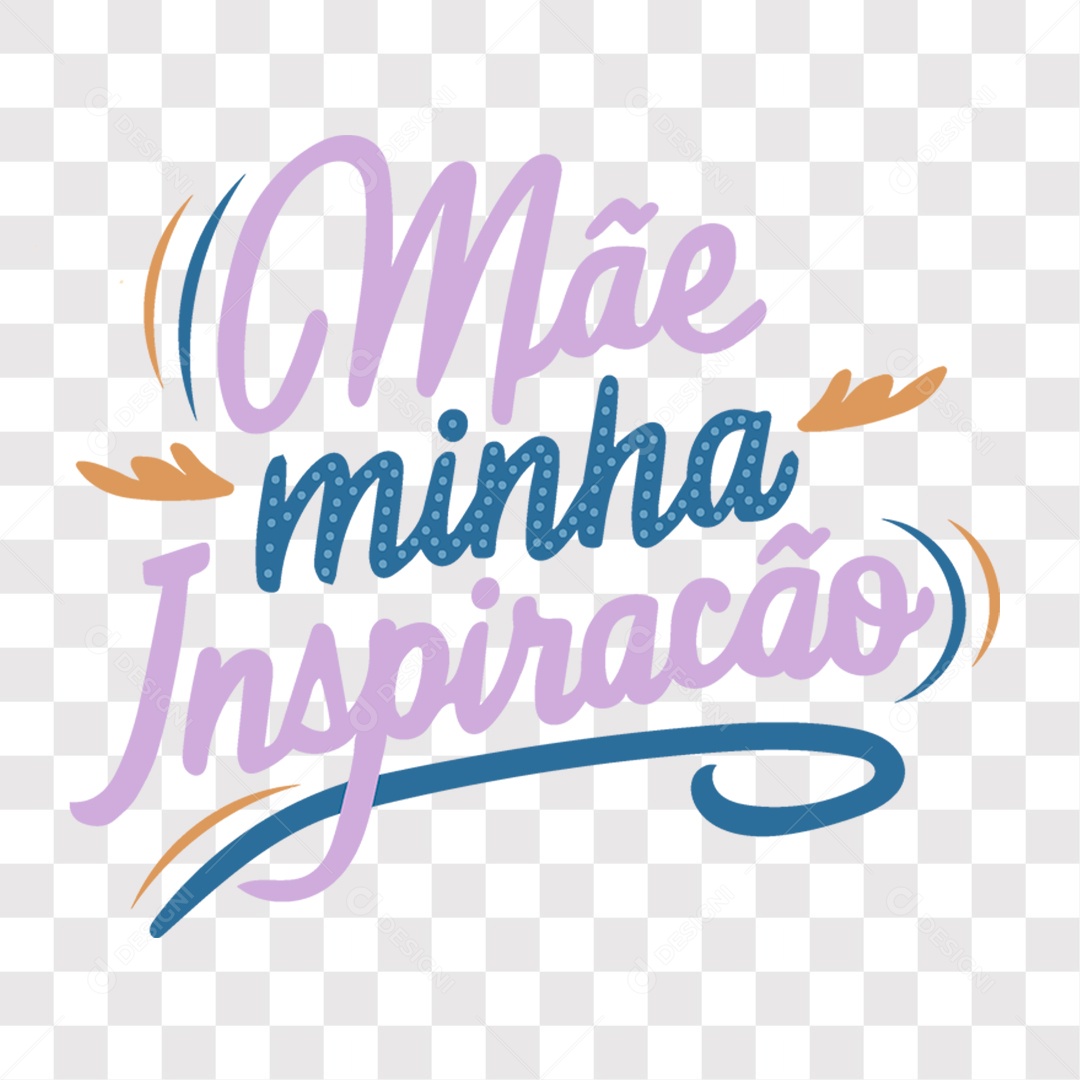 Lettering Dia das Mães Mãe Minha Inspiração EPS + PNG