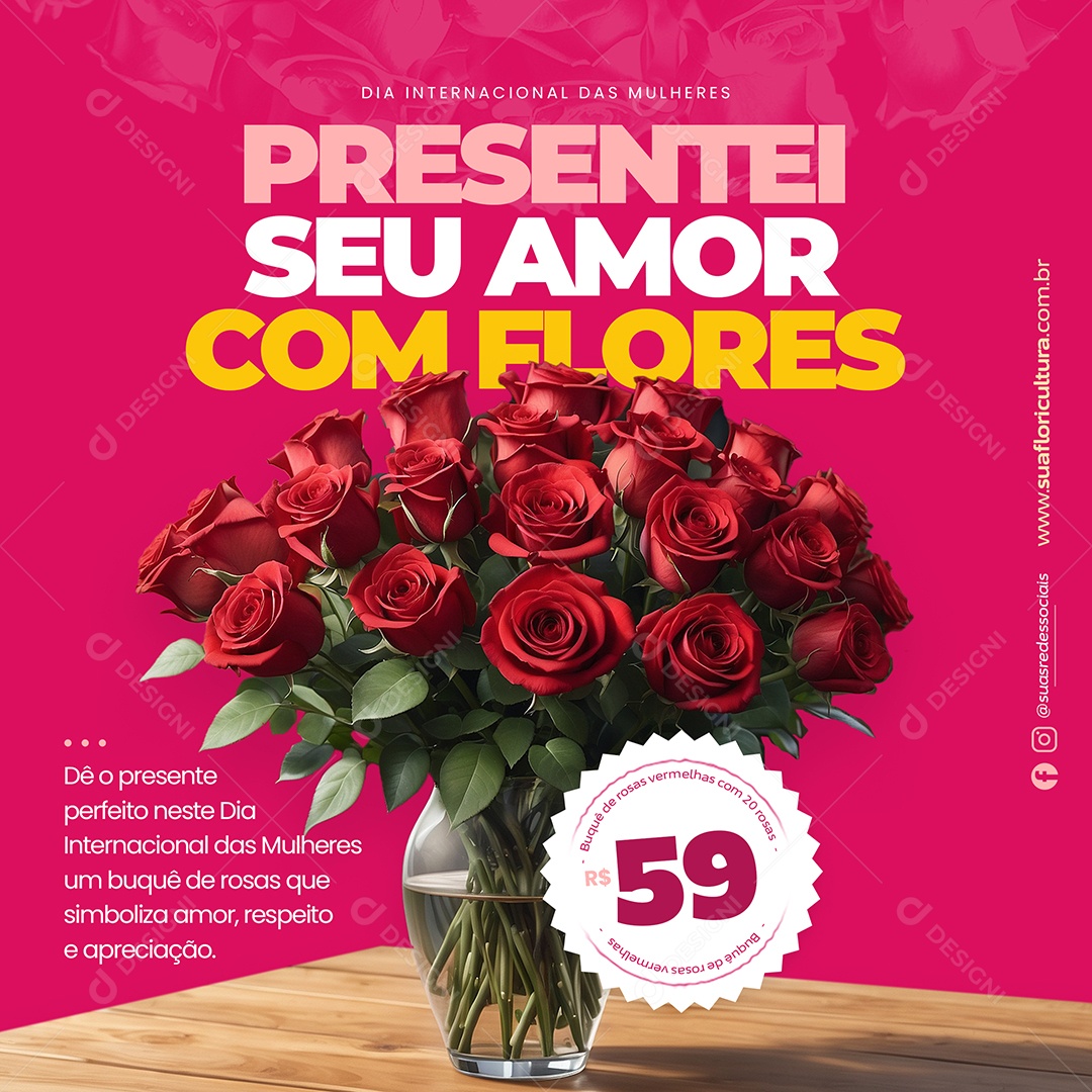 Dia da Mulher Presentei seu Amor com Flores Social Media PSD Editável