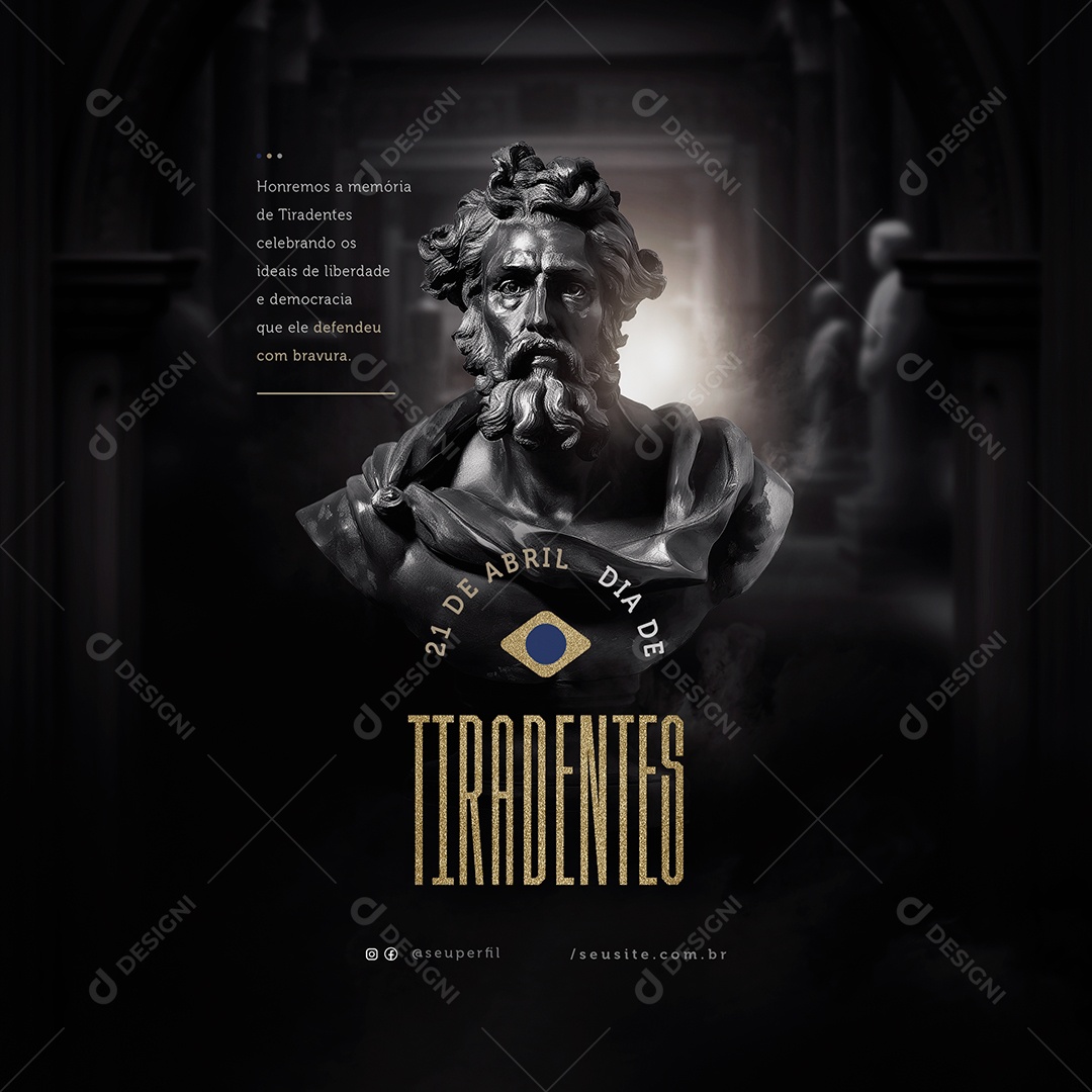Dia de Tiradentes 21 de Abril Honremos a Memória de Tiradentes Social Media PSD Editável