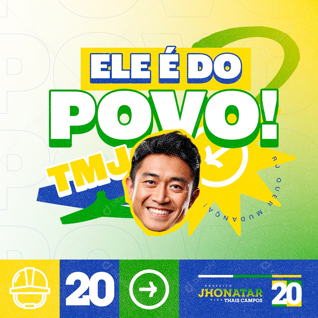 Politica Eleição Prefeito Jhonatar Ele é Do Povo TMJ Social Media PSD Editável