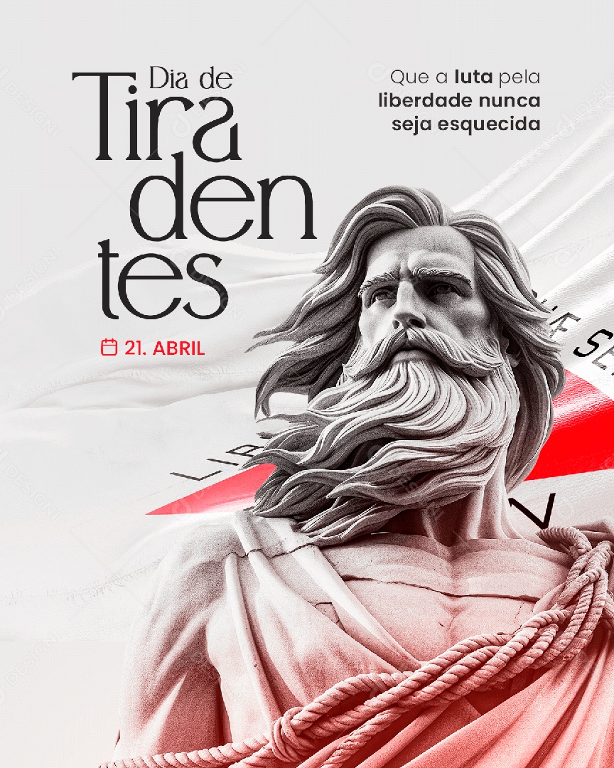 Dia de Tiradentes Que a Luta Pela Liberdade Nunca Seja Esquecida Social Media PSD Editável