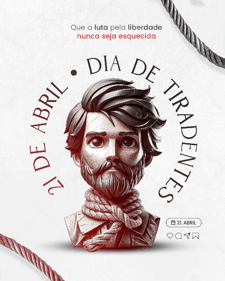 Social Media Dia de Tiradentes Que a Luta Pela Liberdade Nunca Seja Esquecida PSD Editável