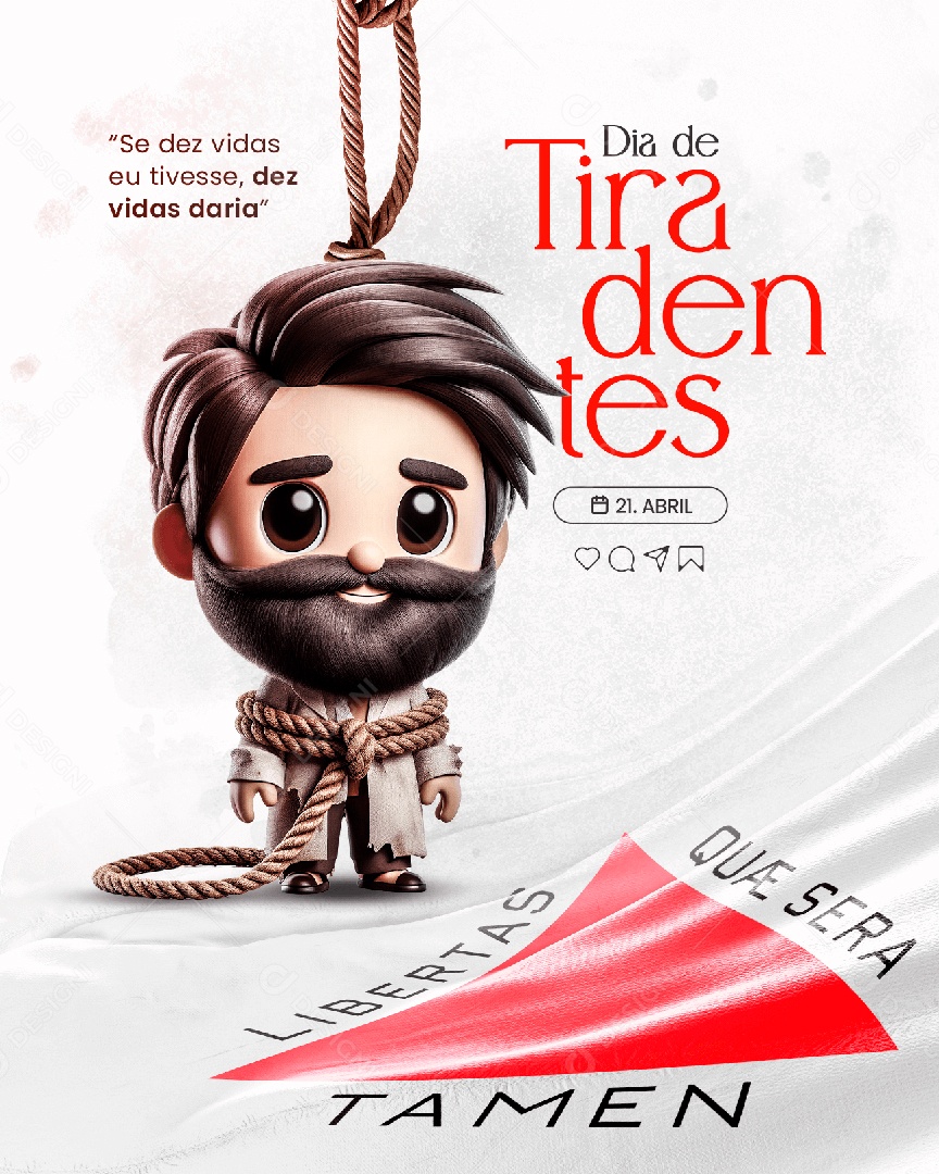 Dia de Tiradentes 21 de Abril Se Dez Vidas eu Tivesse Dez Vidas Daria Social Media PSD Editável