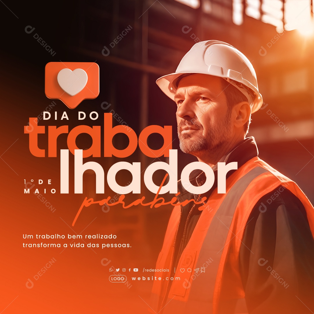 Dia do Trabalhador 01 de Maio em Trabalho bem Realizado Transforma a Vida Social Media PSD Editável