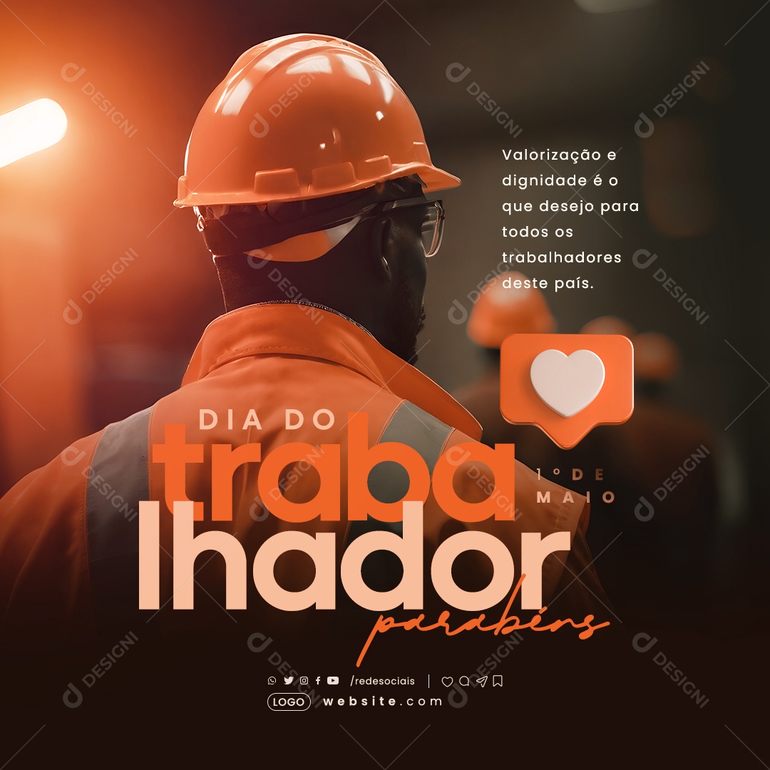 Dia do Trabalhador 01 de Maio Valorização e Dignidade é o que Desejo para todos Social Media PSD Editável