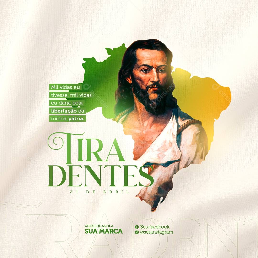 Dia de Tiradentes 21 de Abril Libertação da Minha Pátria Social Media PSD Editável