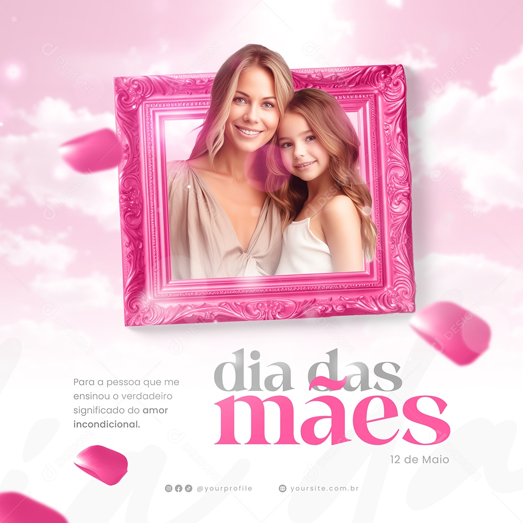 Dia Das Mães 12 de Maio O Verdadeiro Significado do Amor Social Media PSD Editável
