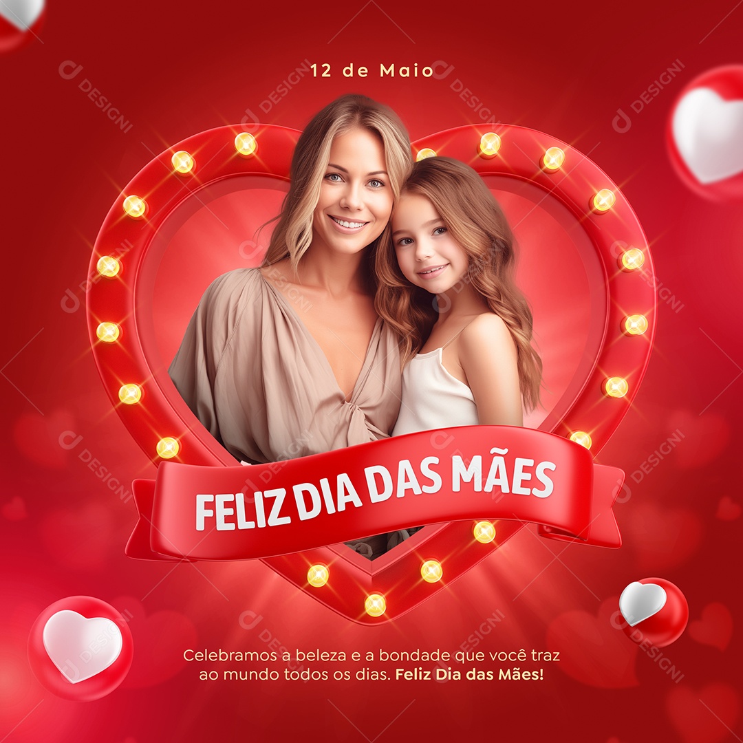 Feliz Dia Das Mães 12 de Maio Celebramos a Beleza Social Media PSD Editável
