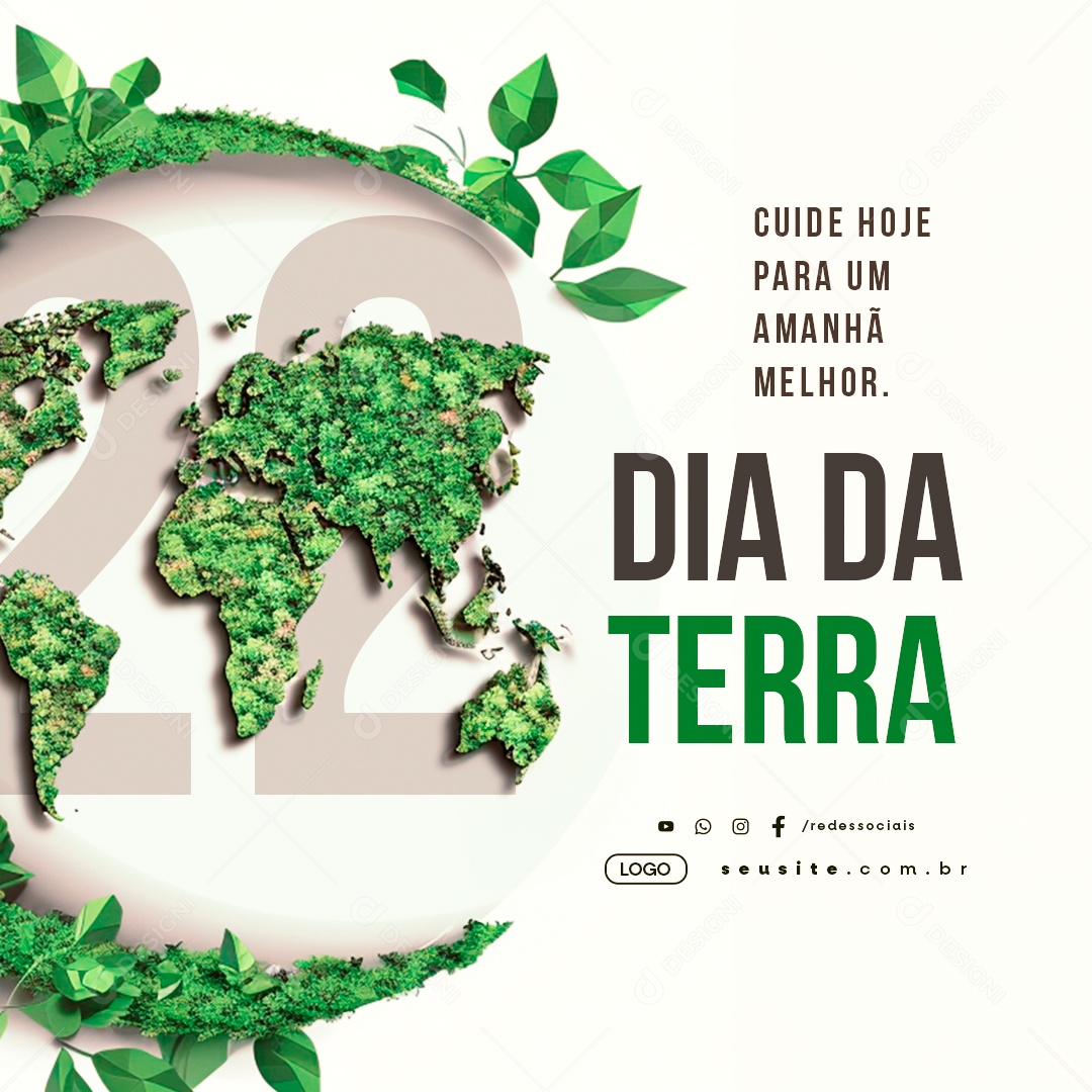 Dia da Terra 22 de Abril Cuide Hoje para Um Amanhã Melhor Social Media PSD Editável