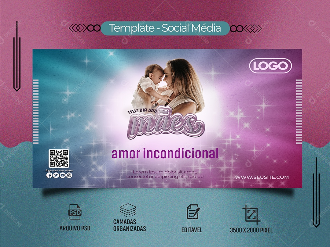 Dia das Mães 12 de Maio Amor Incondicional Social Media PSD Editável