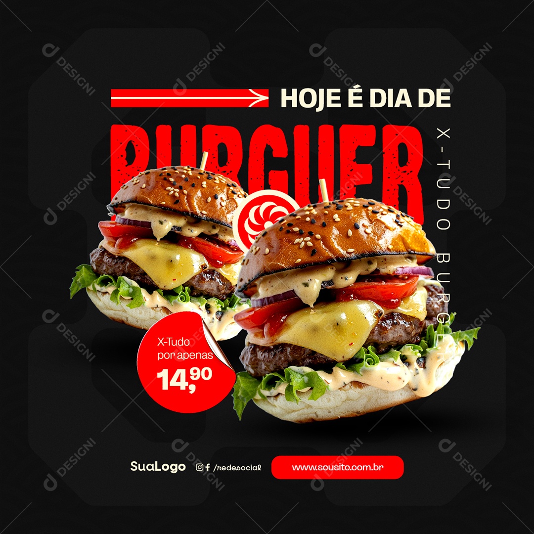Hamburgueria X-Tudo Hoje é Dia de Burguer Social Media PSD Editável