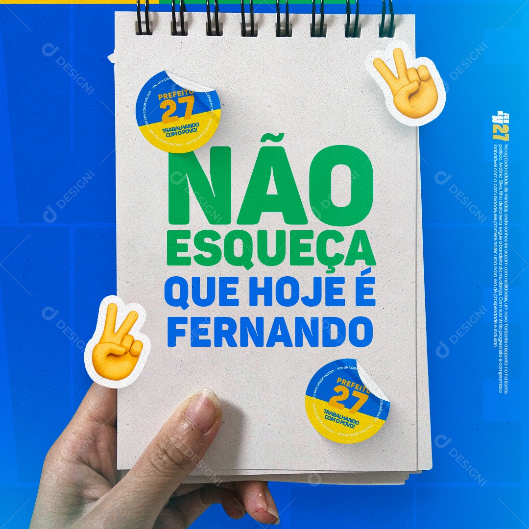 Campanha Politica Não Esqueça Que Hoje é Fernando Social Media PSD Editável