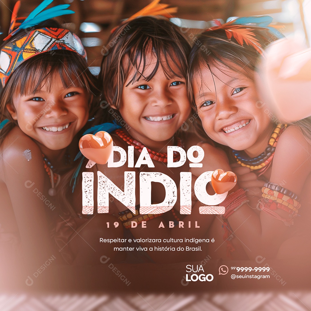 Dia do Índio 19 de Abril Respeitar e Valorizar Cultura Indígena Social Media PSD Editável