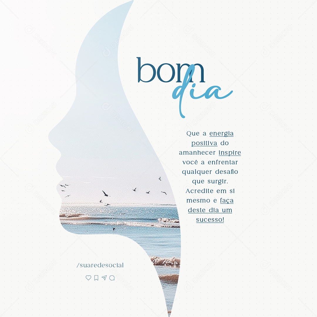 Feed Bom Dia que a Energia Positiva da Amanhecer Social Media PSD Editável