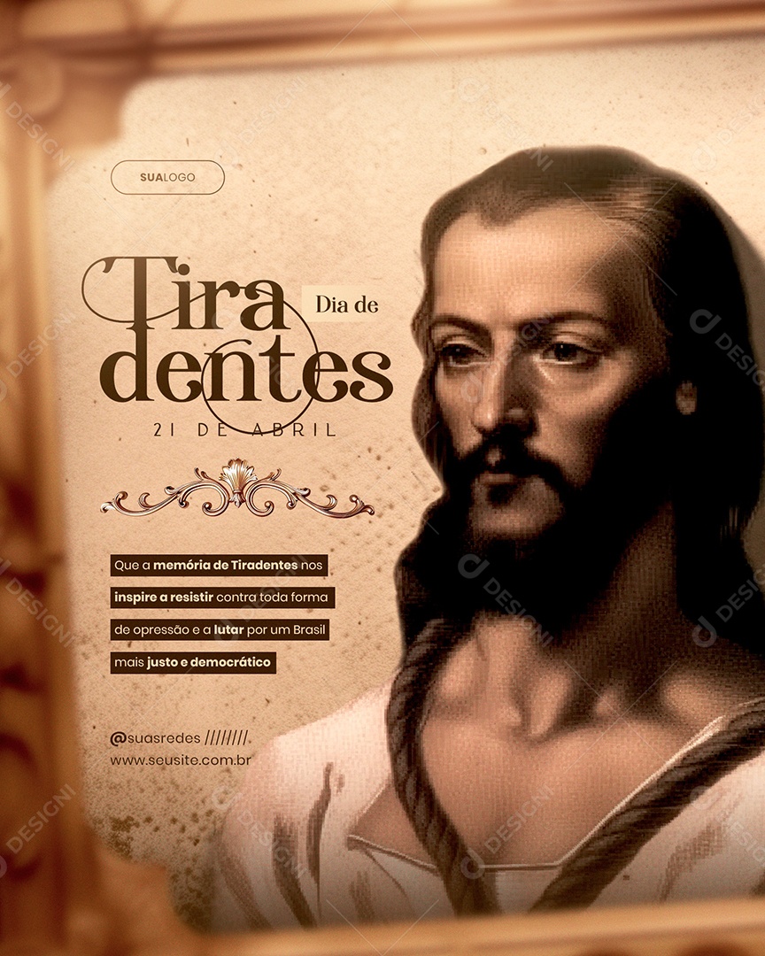 Social Media Dia de Tiradentes 21 de Abril Que a Memória nos Inspire a Resistir PSD Editável