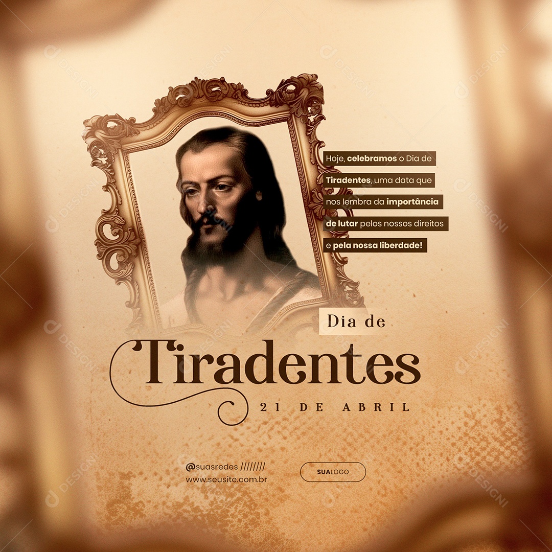 Dia de Tiradentes 21 de Abril Hoje Celebramos Social Media PSD Editável