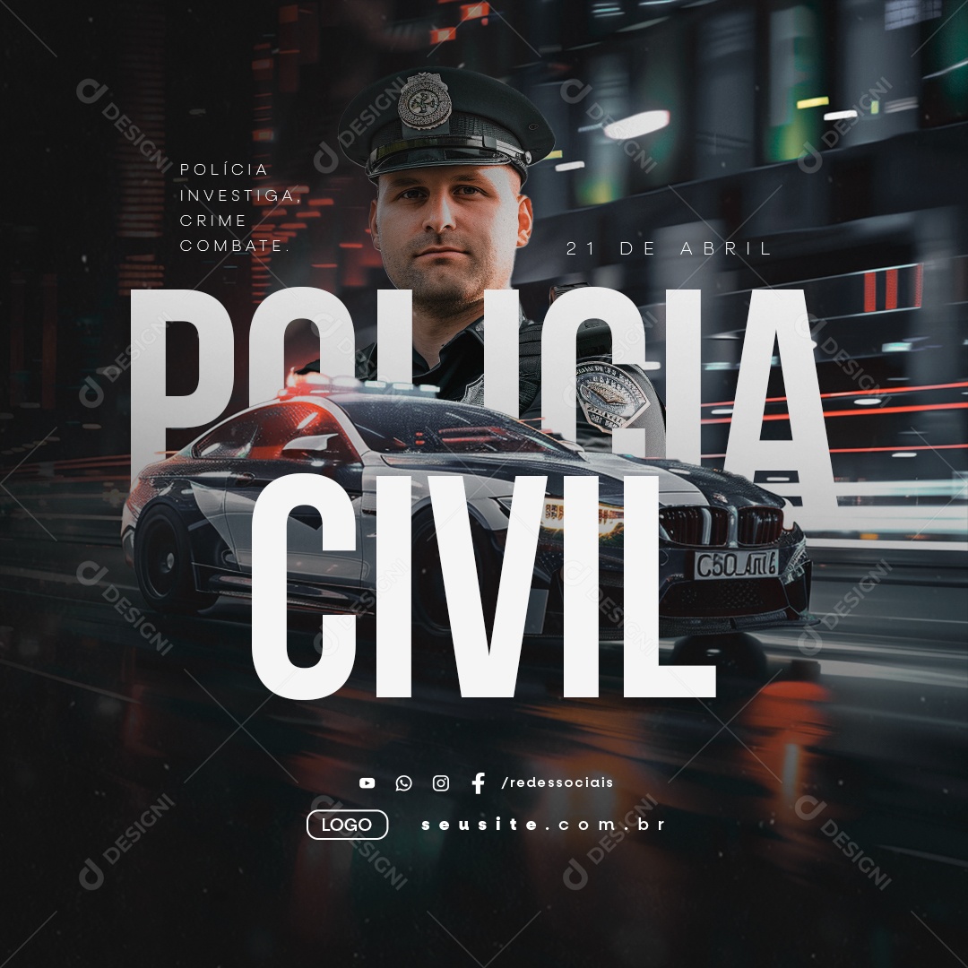 Dia da Polícia Civil 21 De Abril Investiga Crime Combate Social Media PSD Editável