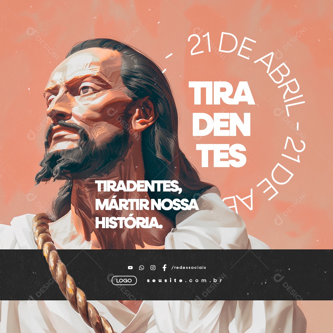 Dia de Tiradentes 21 de Abril Mártir Nossa História Social Media PSD Editável