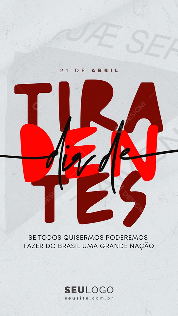 Story Dia de Tiradentes 21 de Abril Se Todos Quisermos Social Media PSD Editável