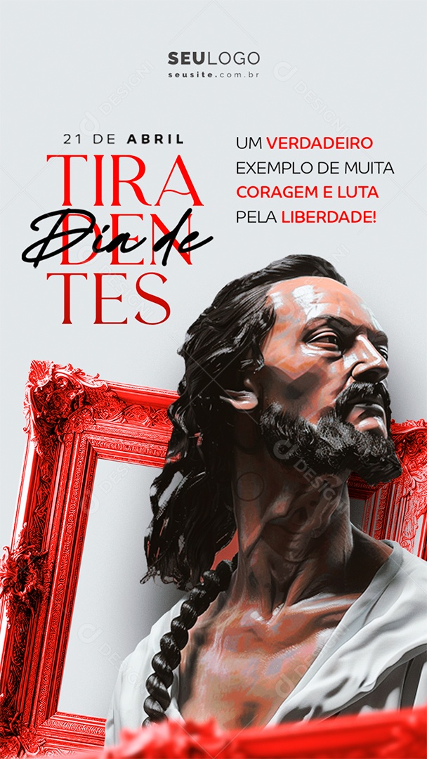 Story Social Media Dia de Tiradentes 21 de Abril Um Verdadeiro Exemplo de Muita Coragem PSD Editável