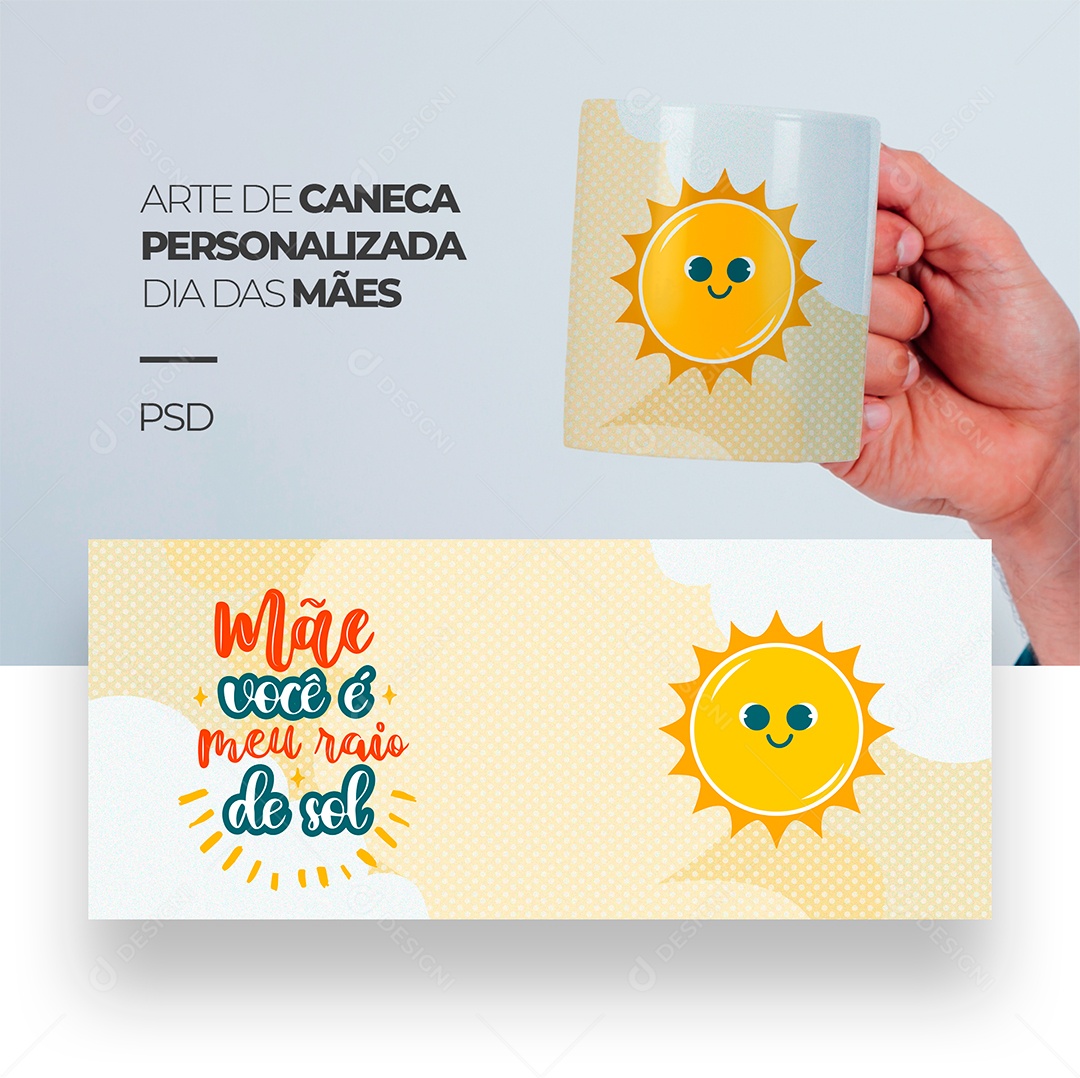 Arte de Caneca Personalizada Dia das Mães Mãe Você é Meu Raio de Sol PSD Editável