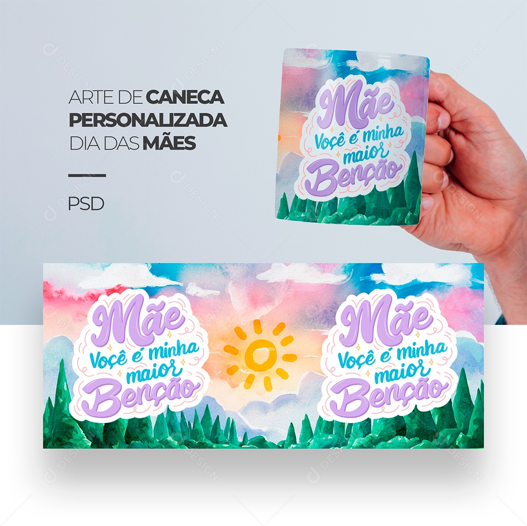 Arte de Caneca Personalizada Dia das Mães Mãe Você é Minha Maior Benção PSD Editável