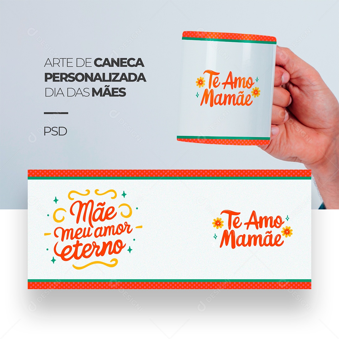 Arte de Caneca Personalizada Dia das Mães Mãe Meu Amor Eterno PSD Editável