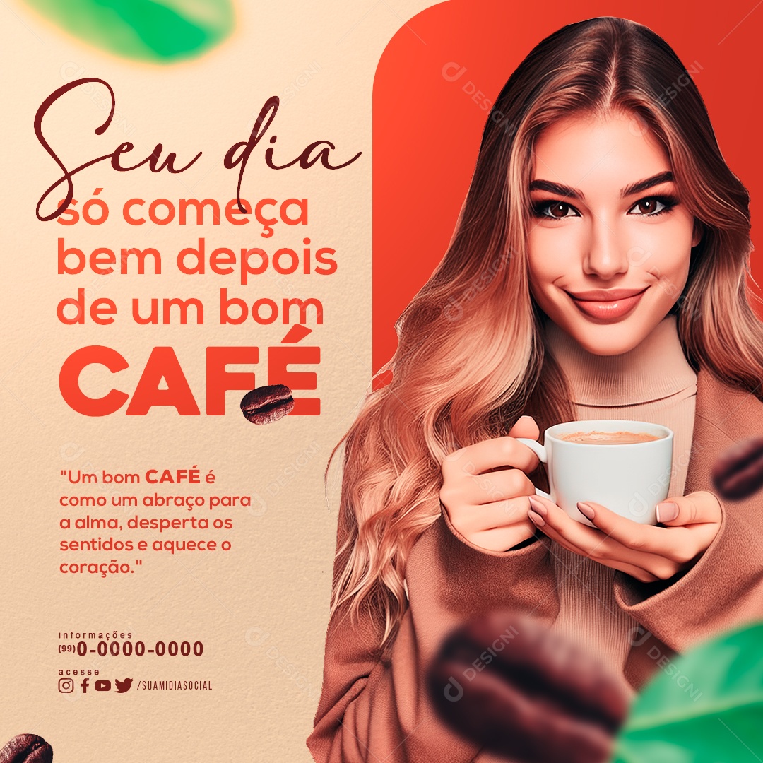 Cafeteria Seu Dia só Começa Bem Depois de Um Bom Café Social Media PSD Editável