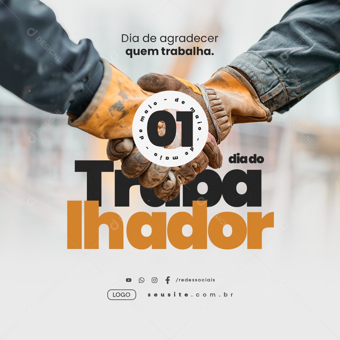 Dia Do Trabalhador 01 de Maio Dia de Agradecer Quem Trabalha Social Media PSD Editável