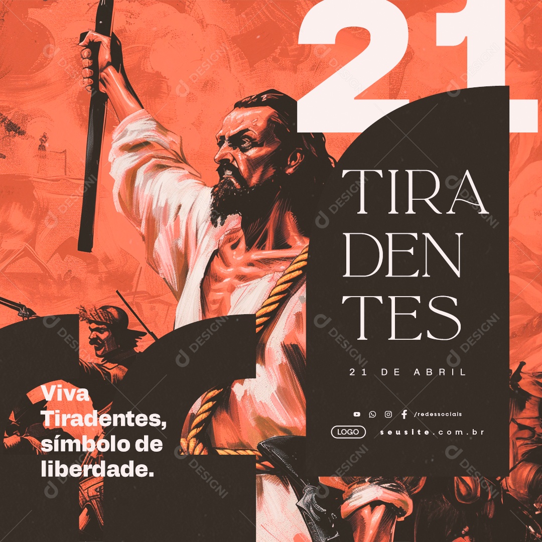 Dia de Tiradentes 21 de Abril Viva Símbolo de Liberdade Social Media PSD Editável