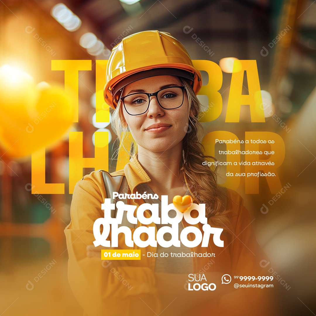 Dia do Trabalhador  01 de Maio Dignificam a Vida  Atráves da sua Profissão Social Media PSD Editável