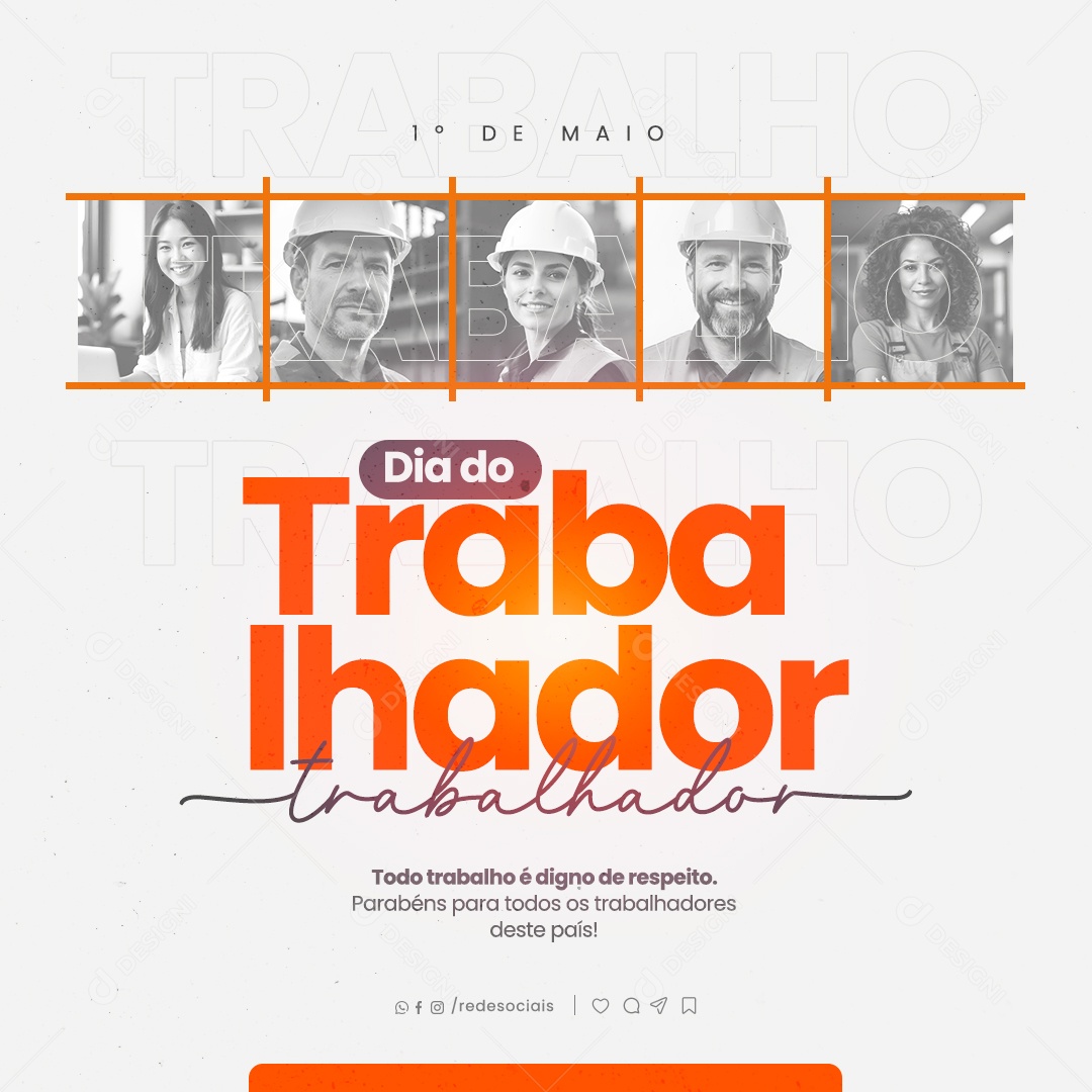 Dia do Trabalhador  01 de Maio Parabéns Social Media PSD Editável
