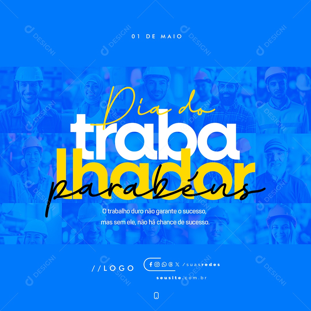 Dia Do Trabalhador 01 de Maio Parabéns Social Media PSD Editável