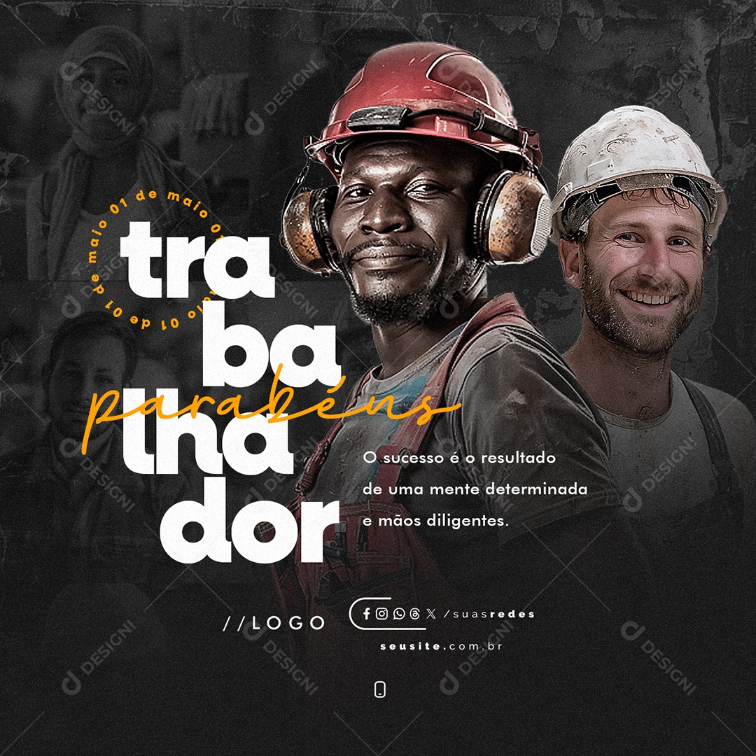 Dia Do Trabalhador 01 de Maio Parabéns Social Media PSD Editável