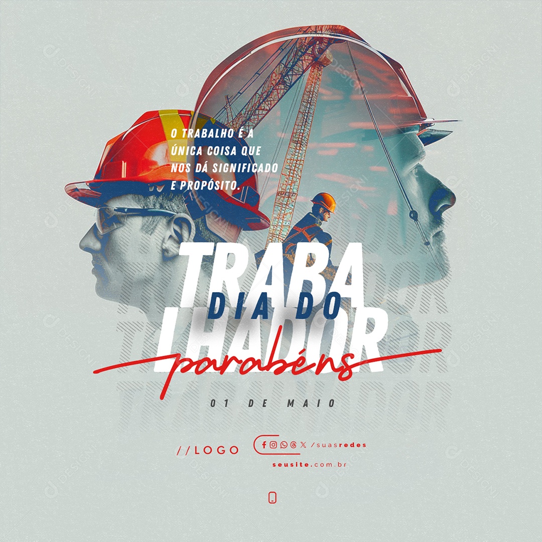 Dia Do Trabalhador 01 de Maio Parabéns Social Media PSD Editável
