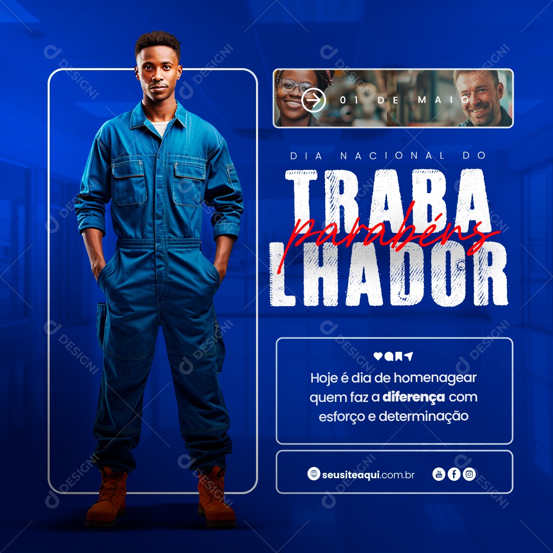 Dia do Trabalhador  01 de Maio quem Faz a Diferença com Esforço Social Media PSD Editável