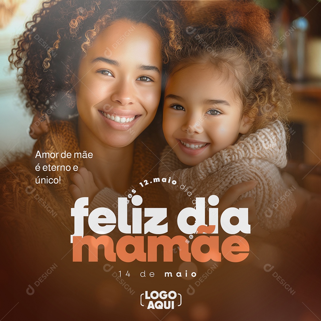 Dia da Mamãe 12 de Maio Amor de Mãe é Eterno e Único Social Media PSD Editável