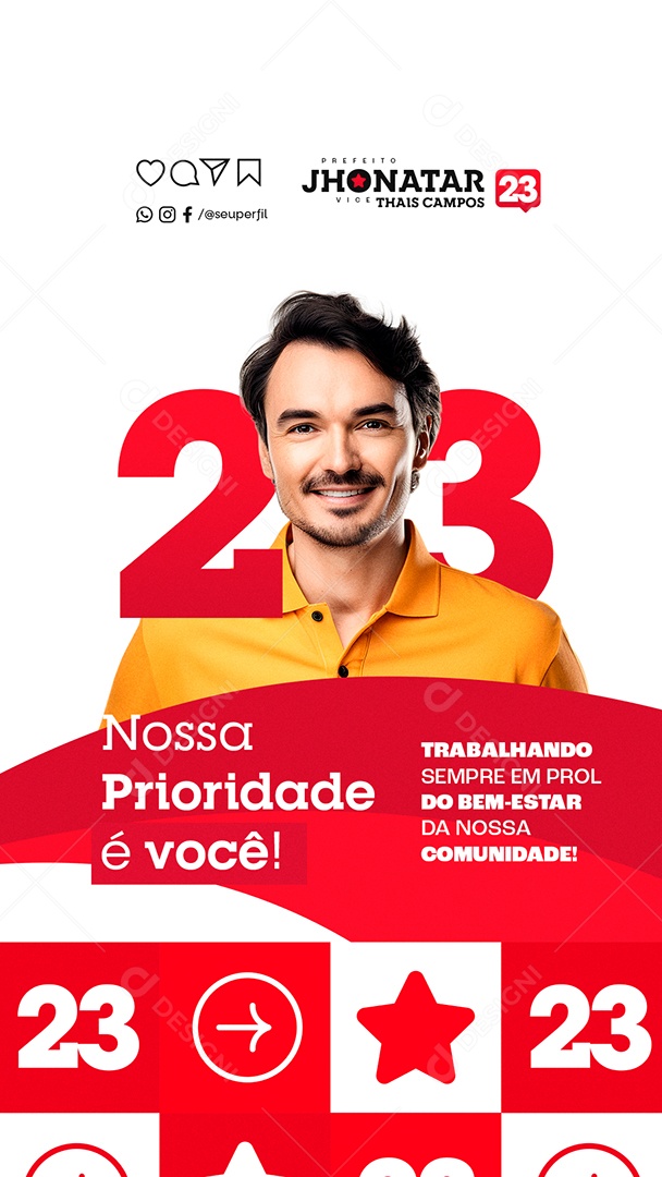 Story Política Eleição Nossa Prioridade é Você Prefeito Jhonatar Social Media PSD Editável