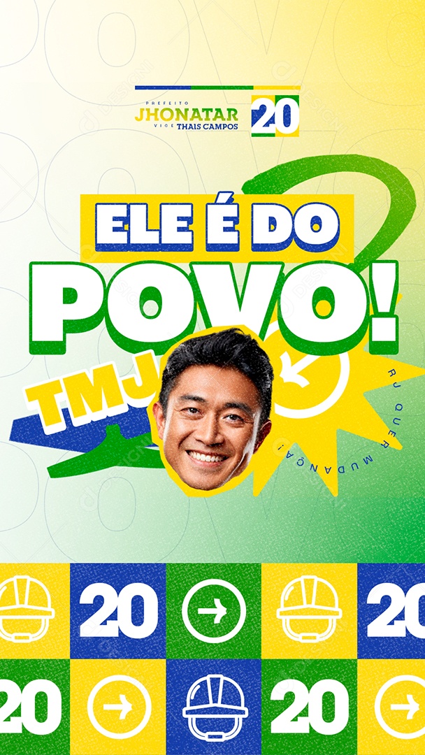 Story Politica Eleição Prefeito Jhonatar Ele é Do Povo TMJ Social Media PSD Editável