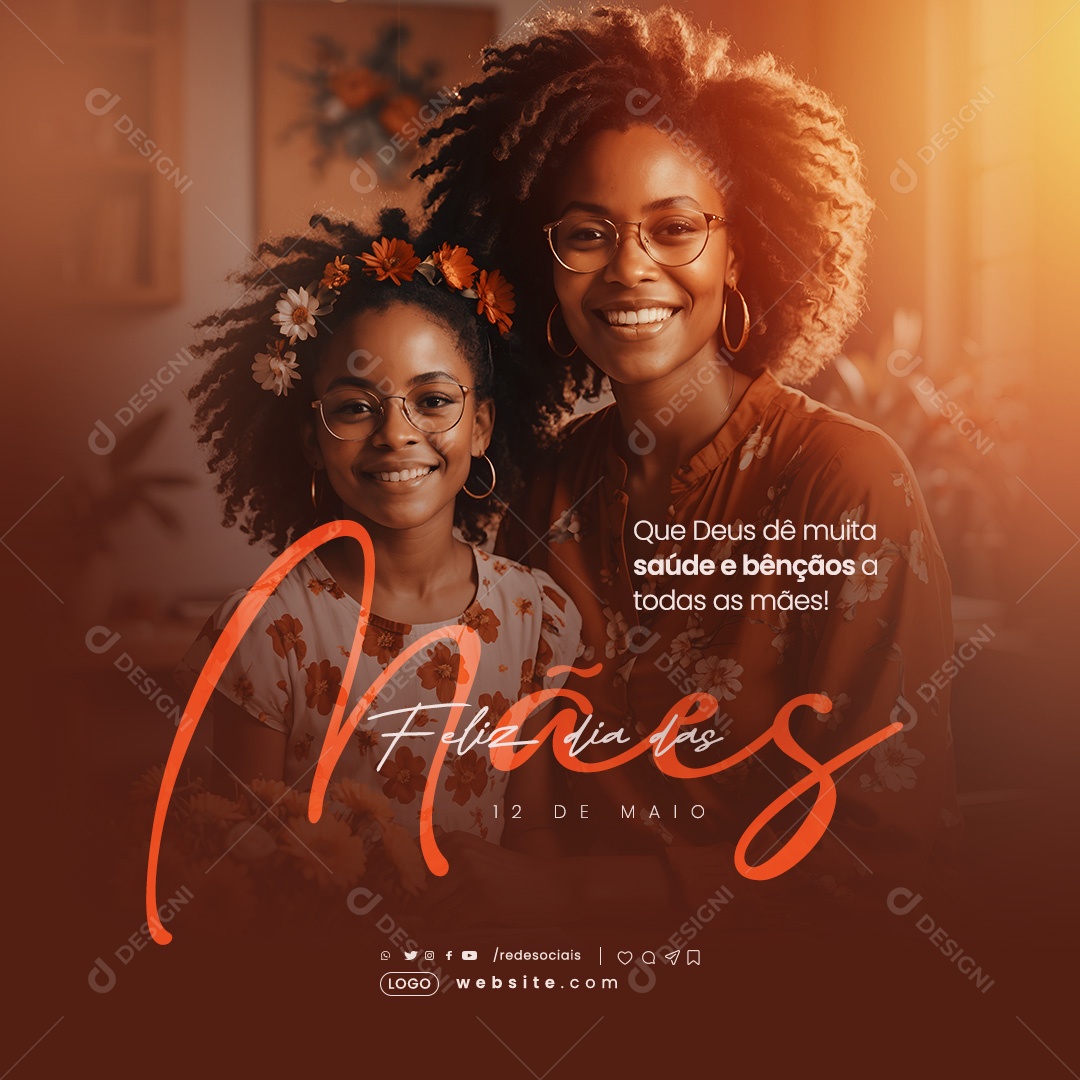 Dia das Mães 12 de Maio que Deus de Muita Saúde e Bênçãos Social Media PSD Editável