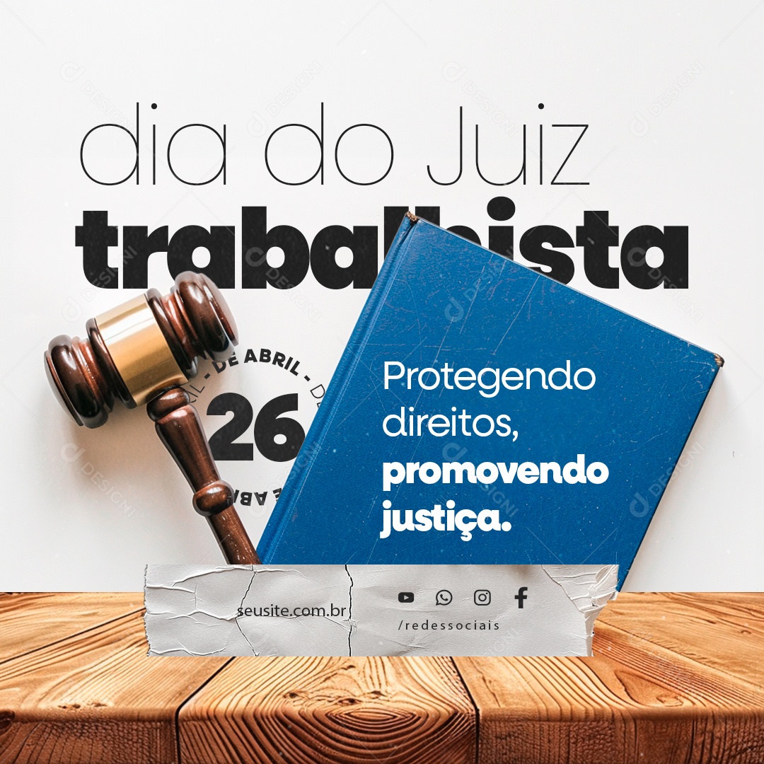 Dia do Juiz Trabalhista 26 de Abril Protegendo Direitos Social Media PSD Editável