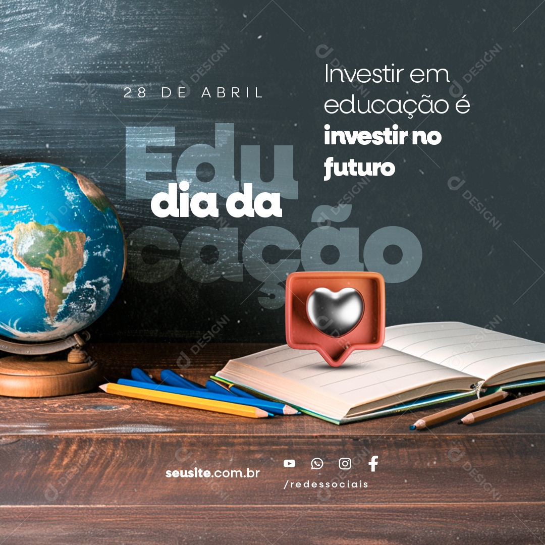 Dia da Educação 28 de Abril Investir em Educação é Investir no Futuro Social Media PSD Editável