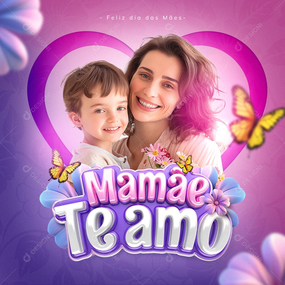 Feliz Dia Das Mães 12 de Maio Mamãe Te Amo Social Media PSD Editável