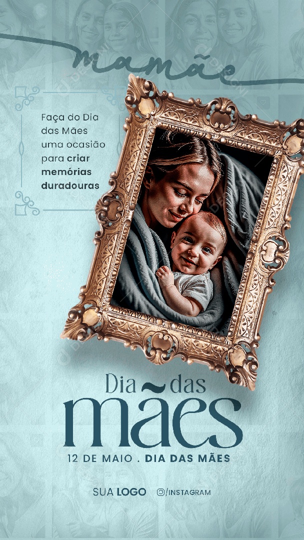 Story Dia Das Mães 12 de Maio Criar Memórias Duradouras Social Media PSD Editável
