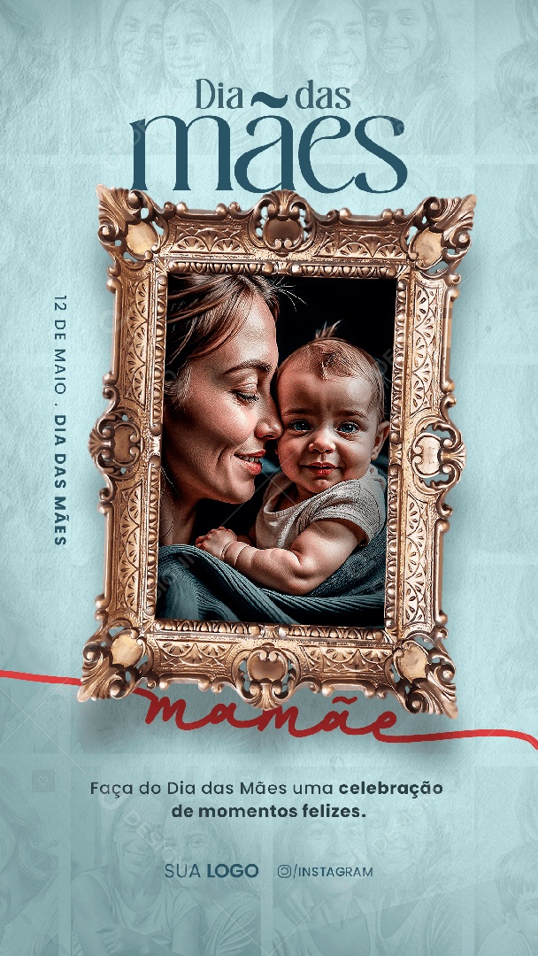 Story Dia Das Mães 12 de Maio Celebração de Momentos Felizes Social Media PSD Editável